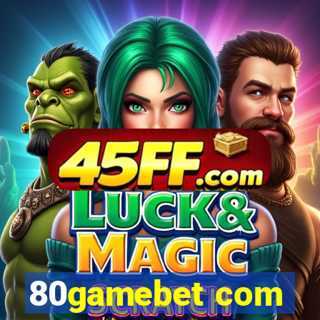 80gamebet com
